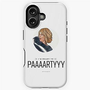 Bridesmaids Movie I'm Ready To Party iPhone Tough Case