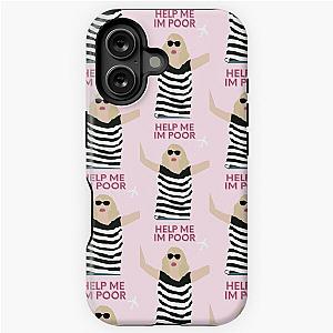 Help Me I’m Poor Bridesmaids Annie Walker Funny iPhone Tough Case