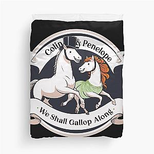 Colin Bridgerton Quote We Shall Gallop Along Duvet Cover