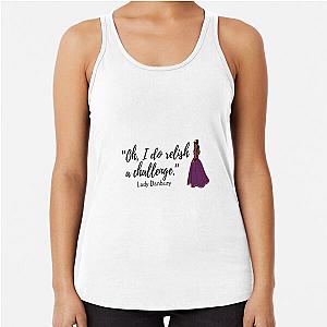 Bridgerton Lady Danbury quote "Oh, I do relish a challenge" Racerback Tank Top