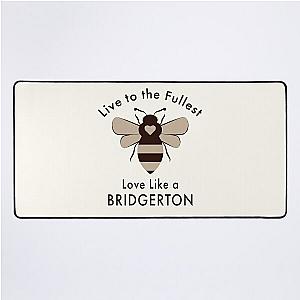 Love Like a BRIDGERTON - Bridgerton Bee and Original Quote Desk Mat