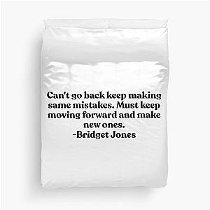 Can't Go Back Keep Making Mistakes - Bridget Jones Duvet Cover