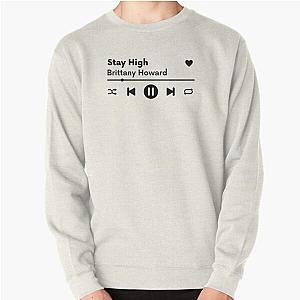 Now Playing - Stay High, Brittany Howard Pullover Sweatshirt