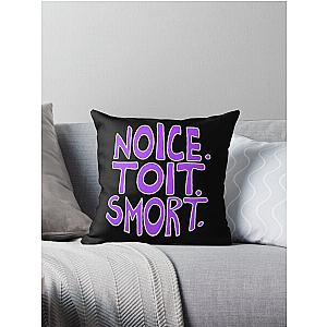 Noice. Toit. Smort. - Brooklyn Nine Nine  Throw Pillow