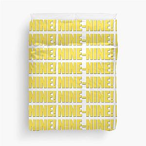 Brooklyn Nine Nine - Nine-Nine! Duvet Cover