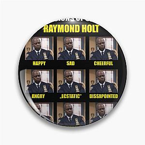 Expressions Of Raymond Holt - Brooklyn Nine Nine Pin