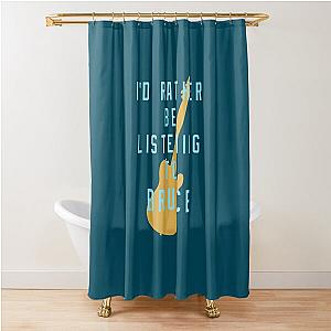 I-d Rather Be Listening to Bruce  Fitted Scoop  Shower Curtain