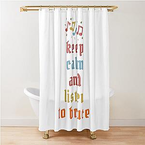 keep calm and listen to graet bruce  Shower Curtain