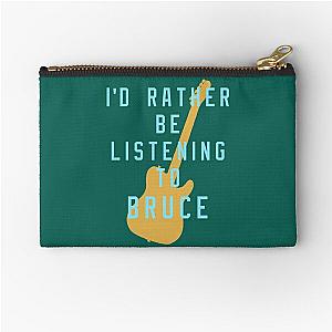 I-d Rather Be Listening to Bruce  Fitted Scoop  Zipper Pouch