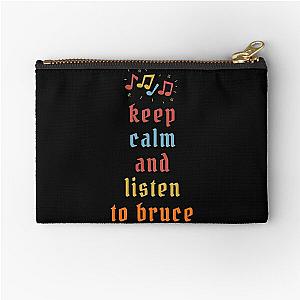 keep calm and listen to graet bruce  Zipper Pouch