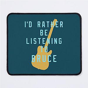 I-d Rather Be Listening to Bruce  Fitted Scoop  Mouse Pad