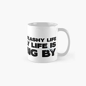 Think I live a flashy life, but really life is flashing By - Bryson Tiller Classic Mug RB1211