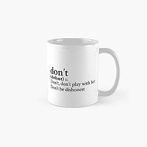 Don't by Bryson Tiller Stick The Song Classic Mug RB1211