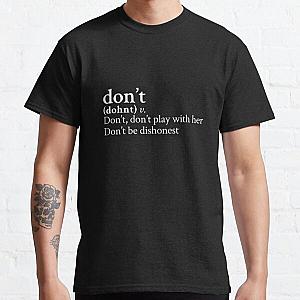 Don't by Bryson Tiller Stick The Song Classic T-Shirt RB1211