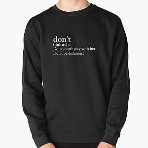Don't by Bryson Tiller Stick The Song Pullover Sweatshirt RB1211