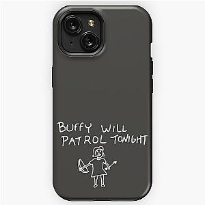 Buffy Will Patrol Tonight (White) - Buffy the  iPhone Tough Case