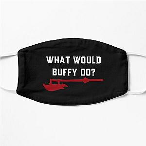 Buffy the Vampire Slayer - What Would Buffy Do? - BTVS Flat Mask