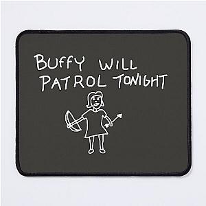 Buffy Will Patrol Tonight (White) - Buffy the  Mouse Pad