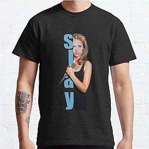 SLAY - Buffy the Vampire Slayer Classic T-Shirt