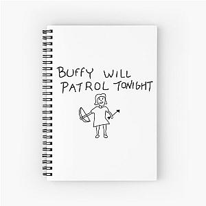 Buffy Will Patrol Tonight Spiral Notebook