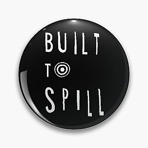 BUILT TO SPILL Pin