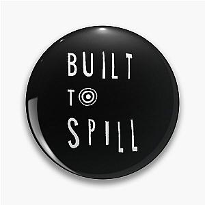 BUILT TO SPILL Pin