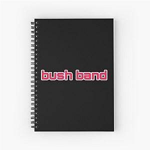 bush band music  Spiral Notebook