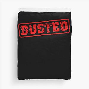 BUSTED Duvet Cover