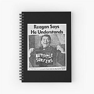 Butthole Surfers T-ShirtReagan Says...  Spiral Notebook