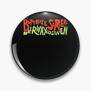 Butthole Surfers Hairway Pin