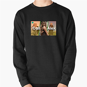 Call Her Alex. She Answers Bold. Call Her Alex Sweatshirts
