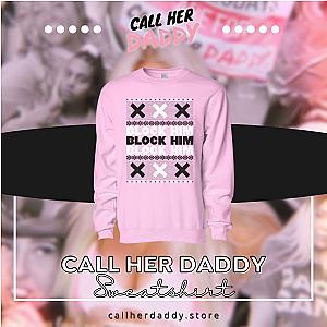 Call Her Daddy Sweatshirt