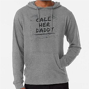 Call Her Daddy Quote Pullover Hoodie