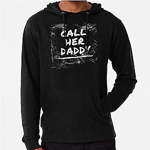 Call Her Daddy Quote Lightweight Hoodie