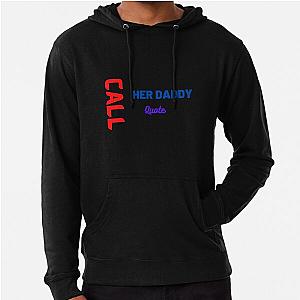 Call Her Daddy Hoodie - Call Her Daddy Quote Lightweight Hoodie