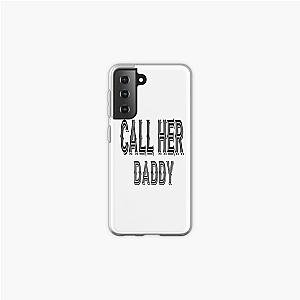 CHD Merch - Call her daddy quote design Samsung Galaxy Soft Case