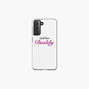 CHD Merch - Call Her Daddy Quote Samsung Galaxy Soft Case