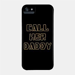 Call Her Daddy Cases - Call Her Daddy Phone Case TP0601