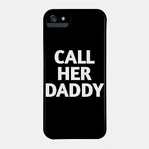 Call Her Daddy Cases - Call Her Daddy Phone Case TP0601