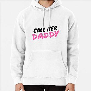 Call Her Daddy Hoodies - Call Her Daddy Pullover Hoodie RB0701