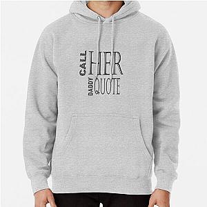 Call Her Daddy Hoodies - Call Her Daddy Pullover Hoodie RB0701