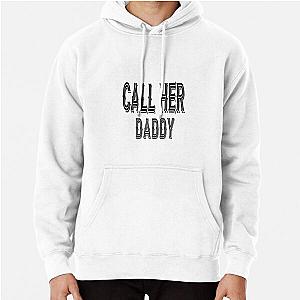 Call Her Daddy Hoodies - Call Her Daddy quote design Pullover Hoodie RB0701