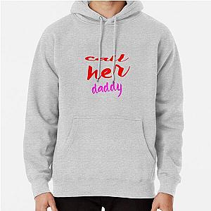 Call Her Daddy Hoodies - Call Her Daddy  Pullover Hoodie RB0701