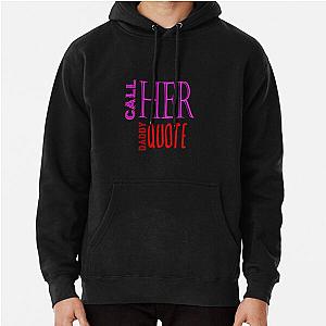 Call Her Daddy Hoodies - Call Her Daddy Pullover Hoodie RB0701