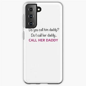 Call Her Daddy Cases - Call Her Daddy Samsung Galaxy Soft Case RB0701