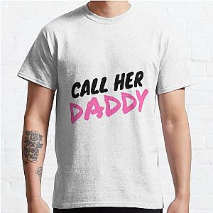 Call Her Daddy T-Shirts - Call Her Daddy Classic T-Shirt RB0701