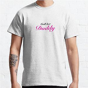 Call Her Daddy T-Shirts - Call Her Daddy Quote Classic T-Shirt RB0701