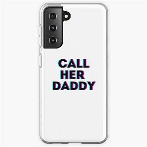 Call Her Daddy Cases - Call Her Daddy Quote Samsung Galaxy Soft Case RB0701