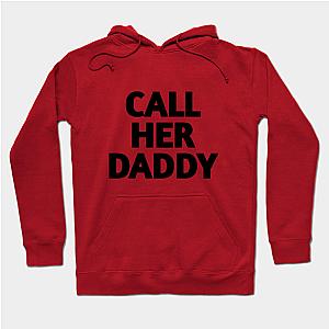 Call Her Daddy Hoodies - Call Her Daddy Classic Hoodie TP0601