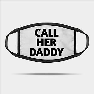 Call Her Daddy Face Masks - Call Her Daddy Face Mask TP0601